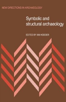Symbolic and Structural Archaeology (New Directions in Archaeology)