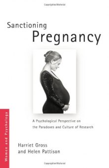 Sanctioning Pregnancy: A Psychological Perspective on the Paradoxes and Culture of Research 