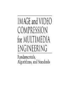Image and Video Compression for Multimedia Engineering. Fundamentals, Algorithms and Standards