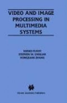 Video and Image Processing in Multimedia Systems (The Springer International Series in Engineering and Computer Science)