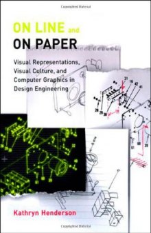 On Line and On Paper: Visual Representations, Visual Culture, and Computer Graphics in Design Engineering