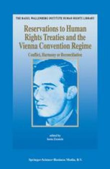 Reservations to Human Rights Treaties and the Vienna Convention Regime: Conflict, Harmony or Reconciliation