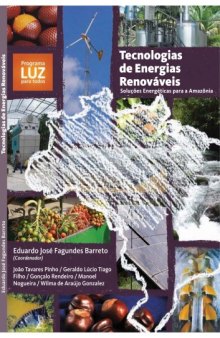Tecnologias de Energias Renováveis: Soluções Energéticas para a Amazônia ("Renewable Energy Technologies: Energetic Solutions for Amazonia")  