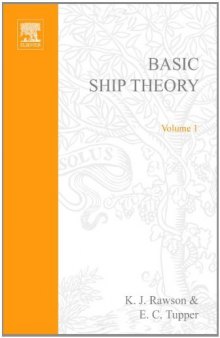 Basic Ship Theory Volume 1