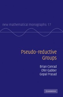 Pseudo-reductive Groups (New Mathematical Monographs)