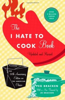 The I Hate to Cook Book: 50th Anniversary Edition