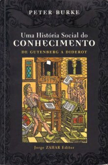 Uma história social do conhecimento: de Gutenberg a Diderot