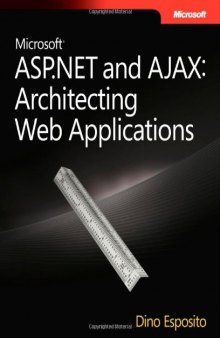Microsoft ASP.NET and AJAX: Architecting Web Applications (PRO-Developer)