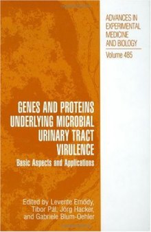 Genes and Proteins Underlying Microbial Urinary Tract Virulence: Basic Aspects and Applications