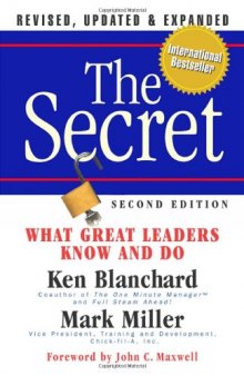 The Secret: What Great Leaders Know And Do, Second Edition