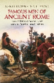 Famous Men of Ancient Rome. Lives of Julius Caesar, Nero, Marcus Aurelius and Others