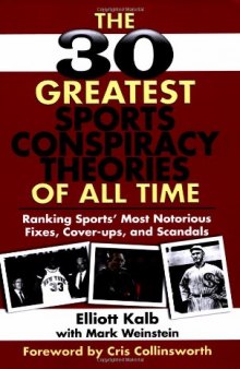 The 30 greatest sports conspiracy theories of all time: ranking sports' most notorious fixes, cover-ups, and scandals  