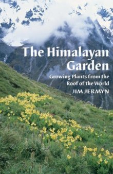 The Himalayan Garden: Growing Plants from the Roof of the World