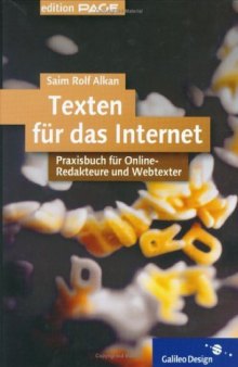 Texten für das Internet. Praxisbuch für Online-Redakteure und Webtexter