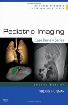 Pediatric Imaging: Case Review Series, Second Edition  