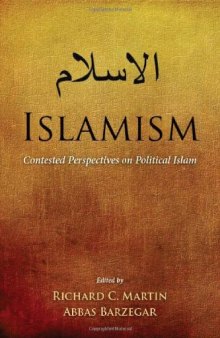Islamism: Contested Perspectives on Political Islam