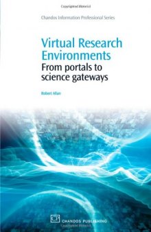 Virtual Research Environments. From Portals to Science Gateways