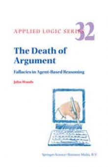 The Death of Argument: Fallacies in Agent Based Reasoning