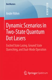 Dynamic Scenarios in Two-State Quantum Dot Lasers: Excited State Lasing, Ground State Quenching, and Dual-Mode Operation