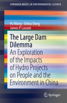 The Large Dam Dilemma: An Exploration of the Impacts of Hydro Projects on People and the Environment in China