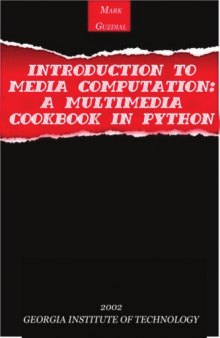 Introduction to Media Computation: A Multimedia Cookbook in Python 