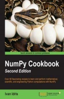 NumPy Cookbook, 2nd Edition: Over 90 fascinating recipes to learn and perform mathematical, scientific, and engineering Python computations with NumPy