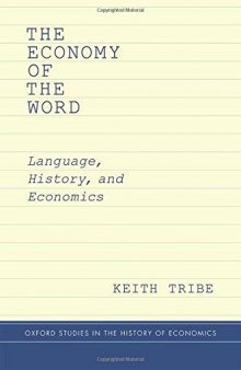 The Economy of the Word: Language, History, and Economics