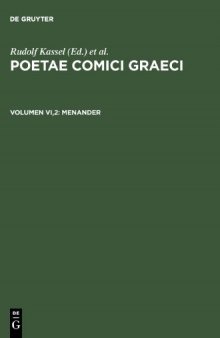 Poetae Comici Graeci: Volumen VI.2: Menander. Testimonia et Fragmenta apud scriptores servata