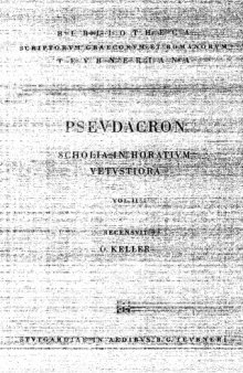 Pseudacronis Scholia in Horatium Vetustiora, Vol. II: Scholia in Sermones Epistulas Artemque Poeticam (Bibliotheca scriptorum Graecorum et Latinorum Teubneriana)