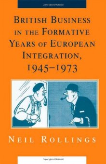 British Business in the Formative Years of European Integration, 1945-1973