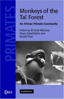 Monkeys of the Tai Forest: An African Primate Community