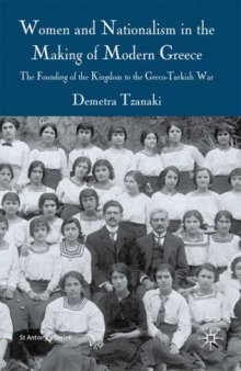 Women and Nationalism in the Making of Modern Greece: The Founding of the Kingdom to the Greco-Turkish War (St. Antony's)