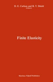 Proceedings of the IUTAM Symposium on Finite Elasticity: Held at Lehigh University, Bethlehem, PA, USA August 10–15, 1980