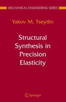 Structural Synthesis in Precision Elasticity (Mechanical Engineering Series)