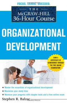 The McGraw-Hill 36-Hour Course: Organizational Development 