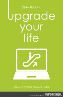 Upgrade your life : slimmer werken, slimmer leven