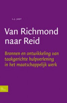 Van Richmond naar Reid: Bronnen en ontwikkeling van taakgerichte hulpverlening in het maatschappelijk werk
