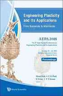 Engineering plasticity and its applications from nanoscale to macroscale : proceedings of the 9th AEPA 2008, Daejeon, Korea, 20-24 October 2008