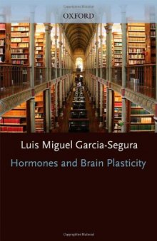 Hormones and Brain Plasticity (Oxford Series in Behavioral Neuroendocrinology)