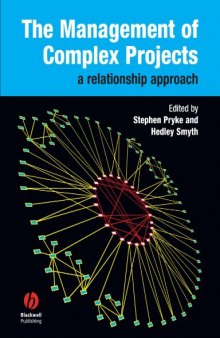 The Management of Complex Projects: A Relationship Approach