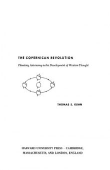 The Copernican Revolution. Planetary Astronomy in the Development of Western Thought
