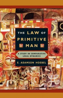 The Law of Primitive Man: A Study in Comparative Legal Dynamics