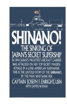 Shinano! : the sinking of Japan's secret supership