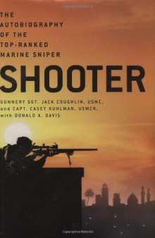 Shooter : the autobiography of the top-ranked Marine sniper