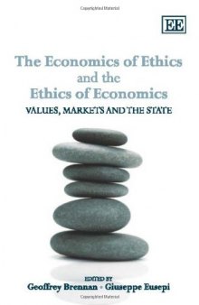The Economics of Ethics and the Ethics of Economics: Values, Markets and the State