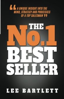 The No. 1 Best Seller: A Unique Insight into the Mind, Strategy and Processes of a Top Salesman