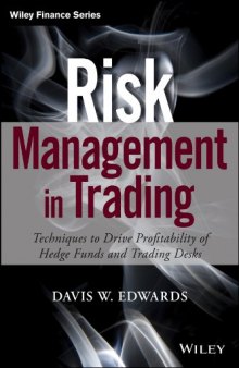 Risk Management in Trading: Techniques to Drive Profitability of Hedge Funds and Trading Desks