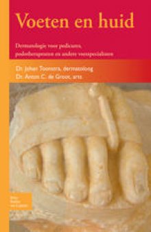 Voeten en huid: Dermatologie voor pedicures, podotherapeuten en andere voetspecialisten