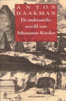 De onderaardse wereld van Athanasius Kircher (Meulenhoff editie) (Dutch Edition)