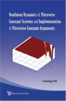 Nonlinear dynamics of piecewise constant systems and implementation of piecewise constant arguments